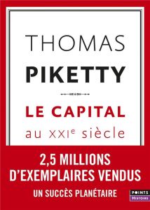 Le capital au XXIe siècle - Piketty Thomas
