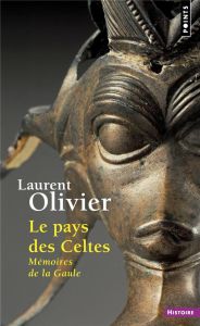Le pays des Celtes. Mémoires de la Gaule - Olivier Laurent