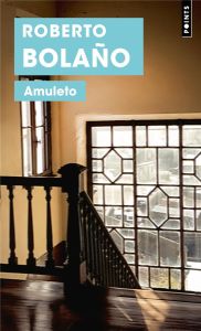 Amuleto - Bolaño Roberto
