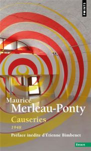 Causeries. 1948 - Merleau-Ponty Maurice - Bimbenet Etienne - Ménasé