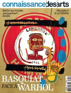 Connaissance des Arts Hors-série N° 1022 : Basquiat x Warhol, à quatre mains - Boyer Guy