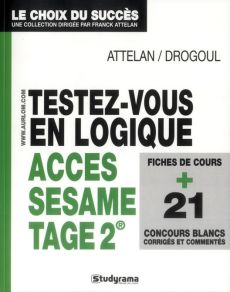 Testez-vous en logique ACCES SESAME TAGE 2 - Attelan Franck - Drogoul François