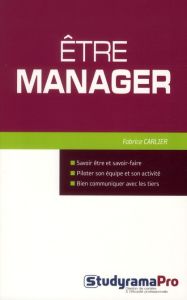 Etre manager - Carlier Fabrice