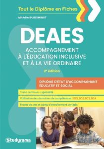 DEAES Accompagnement à l'éducation inclusive et à la vie ordinaire. 2e édition - Guilleminot Michèle