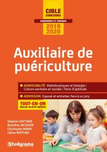 Concours auxiliaire de puériculture. Edition 2019-2020 - Dattner Stephan - Jacquier Blandine - Marie Christ