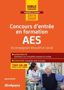 Concours d'entrée en formation AES Accompagnant Educatif et Social. Edition 2019-2020 - Busko Agnès - Brunel Laurence