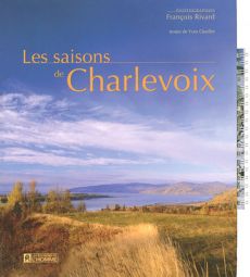 Les saisons de Charlevoix - Ouellet Yves - Rivard François