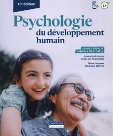Psychologie du développement humain. 10e édition - Papalia Diane - Martorell Gabriela - Bève Annick -