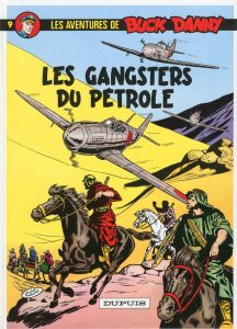 Les aventures de Buck Danny Tome 9 : Les gangsters du pétrole - Charlier Jean-Michel - Hubinon Victor