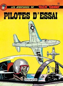 Les aventures de Buck Danny Tome 10 : Pilotes d'essai - Charlier Jean-Michel - Hubinon Victor