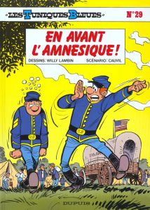 Les Tuniques Bleues Tome 29 : En avant l'amnésique - Cauvin Raoul - Lambil Willy