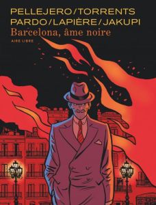 Barcelona, âme noire - Lapière - Jakupi - Pellejero - Torrents - Pardo