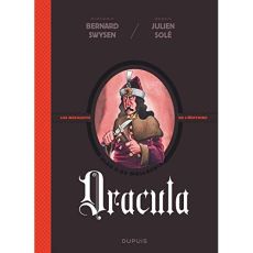 La véritable histoire vraie : Dracula - Swysen Bernard - Solé Julien - Cazacu Matei