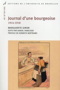 Journal d'une bourgeoise 1914-1918 - Giron Marguerite - Bertrams Kenneth - Vanacker Dan