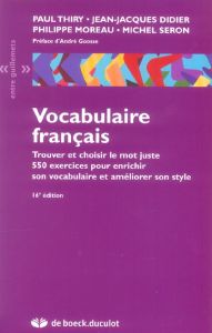 Vocabulaire français. 16e édition - Thiry Paul - Didier Jean-Jacques - Moreau Philippe