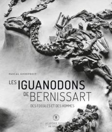 Les Iguanodons de Bernissart - Godefroit Pascal