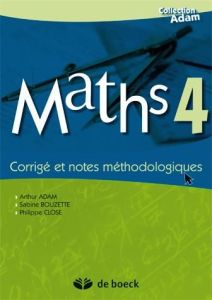 Maths 4 Corrigé et notes méthodologiques / Corrigé et notes méthodologiques - Close Philippe, Bastin René, Baudelet Benoît, Bouz