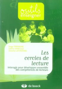 Les cercles de lecture / Interagir pour développer ensemble des compétences de lecteurs - Terwagne Serge- Vanhulle Sabine- Lafontaine Annett