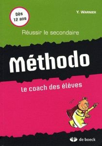 Méthodo / Le coach des élèves - Warnier Yvette- Van Santen Anne-Catherine