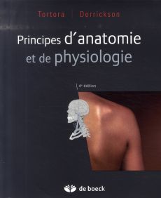 Principes d'anatomie et de physiologie. 4e édition - Tortora Gerard J. - Derrickson Bryan - Forest Mich