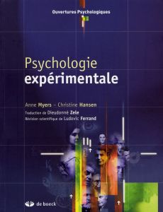 Psychologie expérimentale - Myers Anne - Hansen Christine - Zélé Dieudonné - F