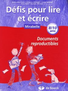 Défis pour lire et écrire 8/10 ans / Documents reproductibles - Roba Annie- Stévigny Murielle- Chalon Marie-Anne-