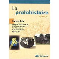 La protohistoire. 2e édition - Otte Marcel - David-Elbiali Mireille - Eluère Chri