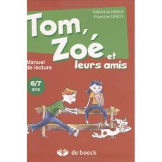 Tom, Zoé et leurs amis 6/7 ans. Manuel de lecture - Hervé Fabienne