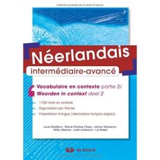 Néerlandais intermédiaire-avancé. Vocabulaire en contexte partie 2 - Dieltjens Louis - Claes Marie-Thérèse - Vanparys J