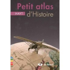 Petit atlas d'Histoire Hayt - Pechon Sophie, Patart Christian, Brogniet Jean-Mic