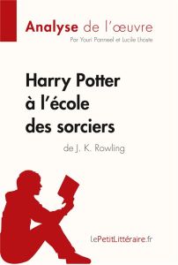 Harry Potter à l'école des sorciers de J. K. Rowling - Panneel Youri - Lhoste Lucile