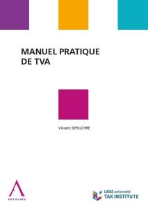 MANUEL PRATIQUE DE T.V.A. - XXX