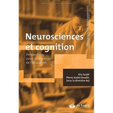 Neurosciences et cognition. Perspectives pour les sciences de l'éducation - Tardif Eric - Doudin Pierre-André