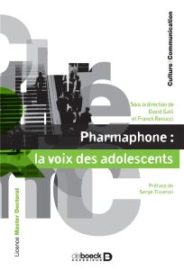 Pharmaphone : la voix des adolescents - Galli David - Renucci Franck - Tisseron Serge