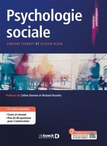 Psychologie sociale. 2e édition - Yzerbyt Vincent - Klein Olivier - Bourhis Richard