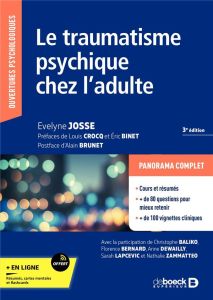 Le traumatisme psychique chez l'adulte. 3e édition - Josse Evelyne - Crocq Louis - Binet Eric - Brunet