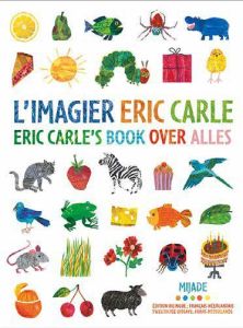 L'imagier Eric Carle. Mes 200 premiers mots, Edition bilingue français-néerlandais - Carle Eric