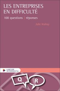 Les entreprises en difficulté. 100 questions réponses - Krahay Julie