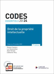 Codes essentiels 2024 - Droit de la propriété intellectuelle - Cassiers Vincent - Desaunettes-Barbero Luc - Strow
