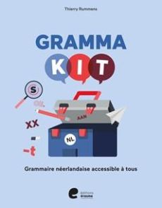 Grammakit. Grammaire néerlandaise accessible à tous - Rummens Thierry