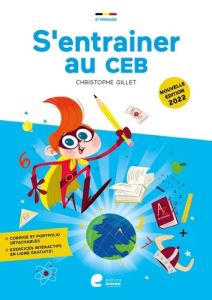 S'entraîner au CEB (ED.2022) - Gillet Christophe