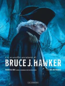Les nouvelles aventures de Bruce J. Hawker Tome 1 : L'oeil du marais - Puerta Carlos - Bec Christophe - Vance William