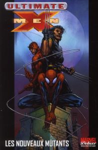 Ultimate X-Men Tome 4 : Les nouveaux mutants - Bendis Brian Michael - Finch David - Watine-Vievar