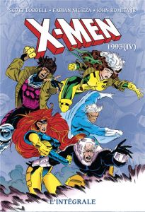X-Men l'Intégrale : 1993. Tome 4 - Lobdell Scott - Nicieza Fabian - Hama Larry - Duur