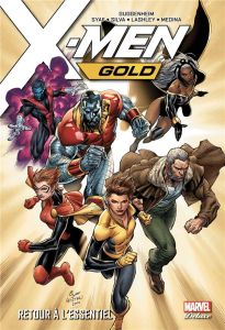 X-Men Gold Tome 1 : Retour à l'essentiel - Guggenheim Marc - Syaf Ardian - Silva R.B. - Lashl