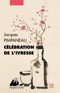 Célébration de l'ivresse - Pimpaneau Jacques