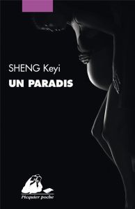 Un paradis - Sheng Keyi - Duzan Brigitte