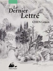 Le dernier lettré - Chen Lemin - Pastor Jean-Claude - Chen Feng