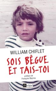 Sois bègue et tais-toi - Chiflet William - Bayrou François