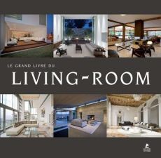 Le grand livre du living-room - Paredes Benitez Cristina - Sanchez Vidiella Alex